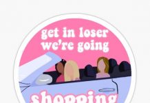 Get In Loser We're Going Shopping